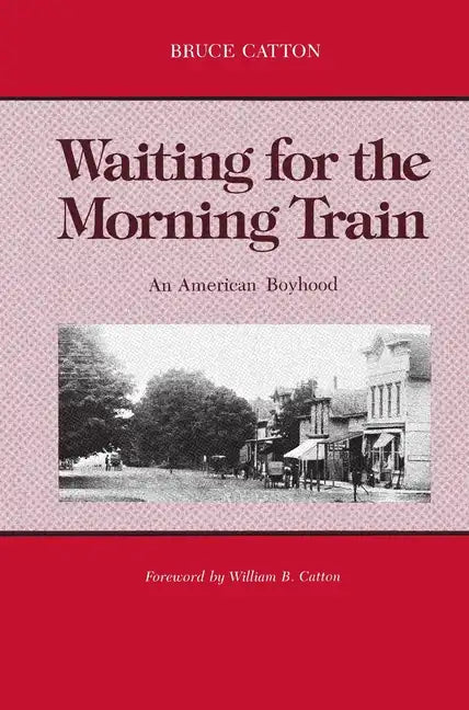 Waiting for the Morning Train: An American Boyhood - Paperback