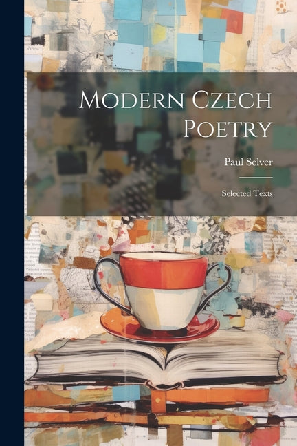 Modern Czech Poetry: Selected Texts - Paperback