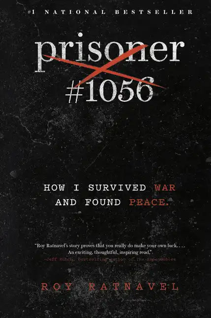 Prisoner #1056: How I Survived War and Found Peace - Hardcover