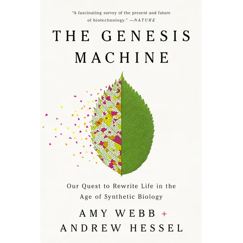 The Genesis Machine: Our Quest to Rewrite Life in the Age of Synthetic Biology - Paperback