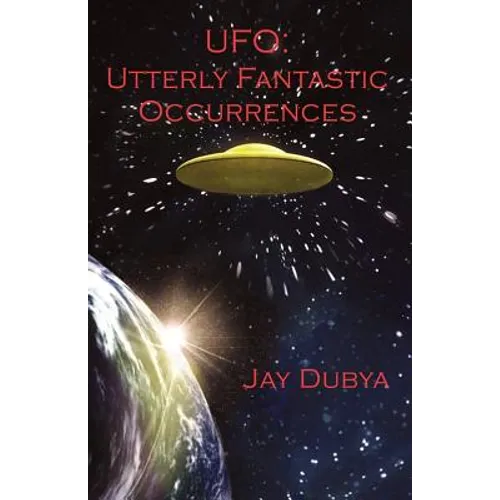 UFO: Utterly Fantastic Occurrences - Paperback