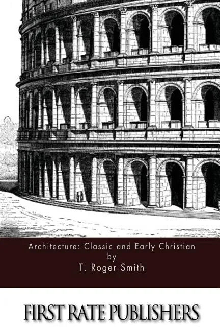 Architecture: Classic and Early Christian - Paperback