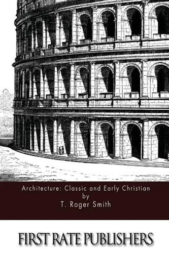 Architecture: Classic and Early Christian - Paperback
