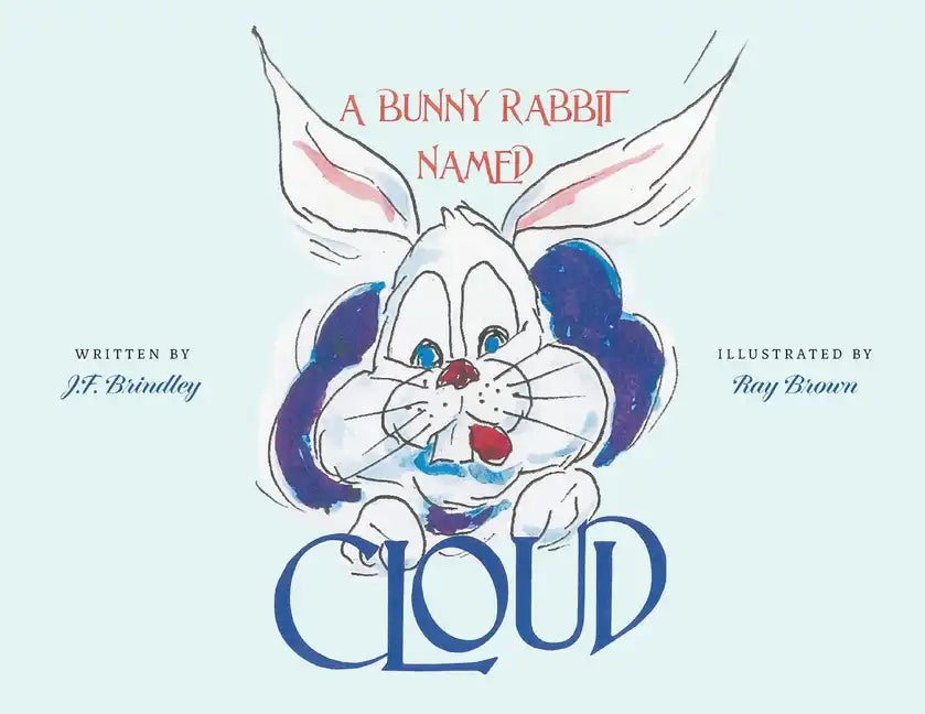 A Bunny Rabbit Named Cloud - Paperback