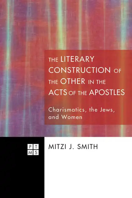 The Literary Construction of the Other in the Acts of the Apostles - Paperback