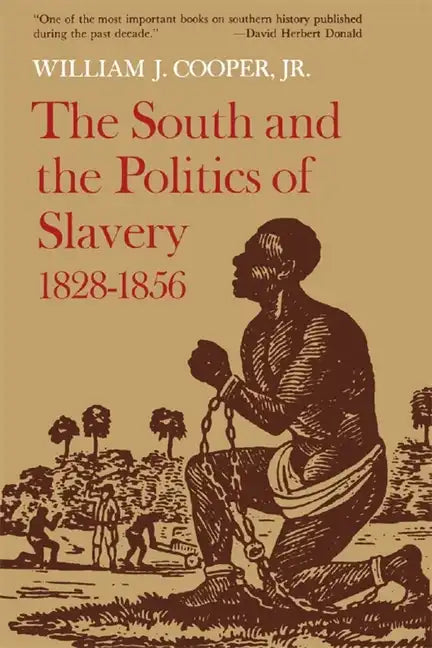 The South and the Politics of Slavery, 1828-1856 - Paperback