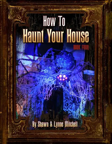 How to Haunt Your House, Book Four - Paperback