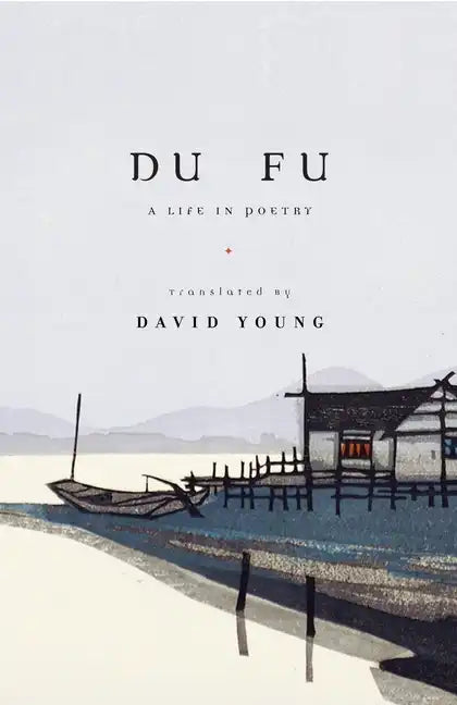 Du Fu: A Life in Poetry - Paperback