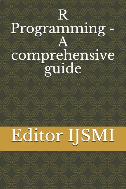 R Programming - A comprehensive guide - Paperback