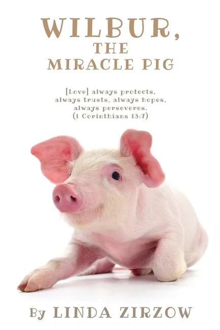 Wilbur, the Miracle Pig - Paperback