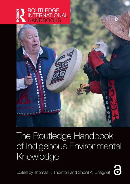 The Routledge Handbook of Indigenous Environmental Knowledge - Paperback