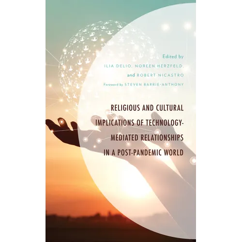 Religious and Cultural Implications of Technology-Mediated Relationships in a Post-Pandemic World - Hardcover