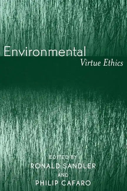 Environmental Virtue Ethics - Paperback