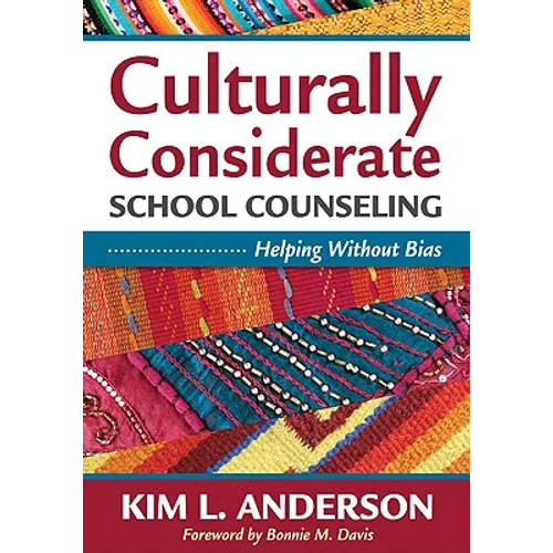 Culturally Considerate School Counseling: Helping Without Bias - Paperback