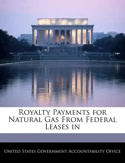 Royalty Payments for Natural Gas From Federal Leases in - Paperback