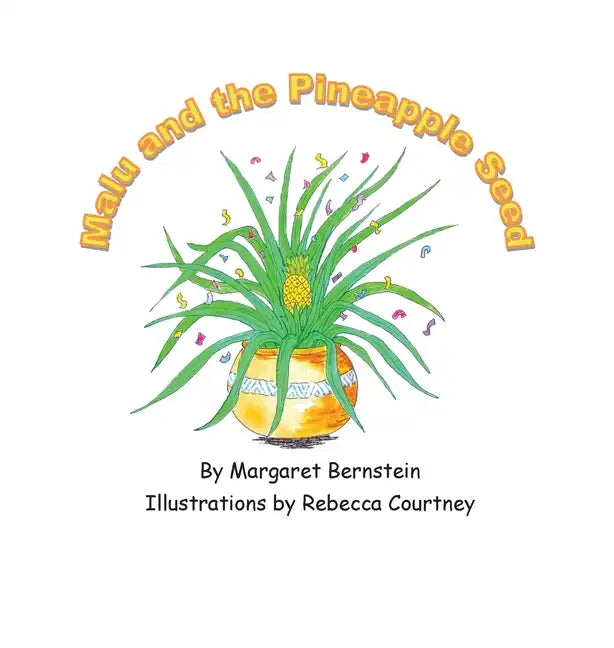 Malu and the Pineapple Seed - Hardcover