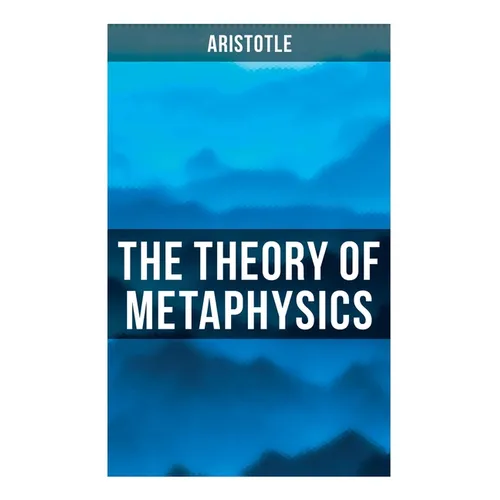 Aristotle: The Theory of Metaphysics - Paperback