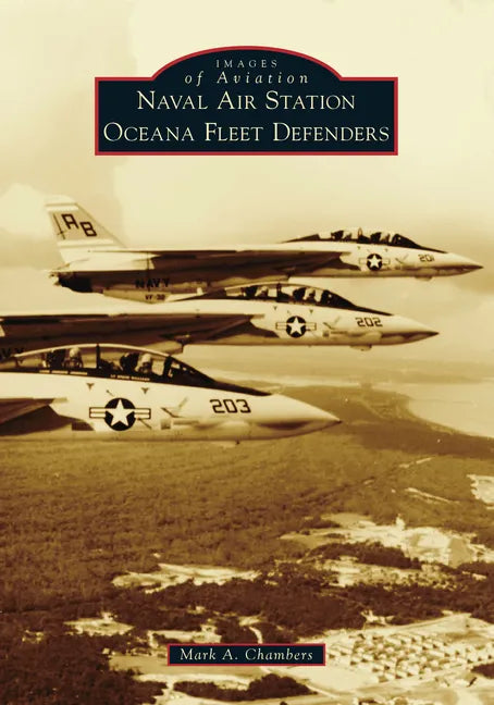 Naval Air Station Oceana Fleet Defenders - Paperback