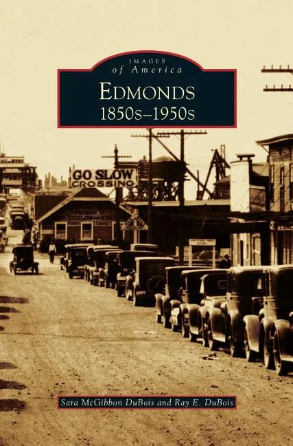 Edmonds: 1850s 1950s - Hardcover