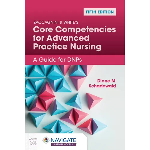 Zaccagnini & White's Core Competencies for Advanced Practice Nursing: A Guide for Dnps - Paperback
