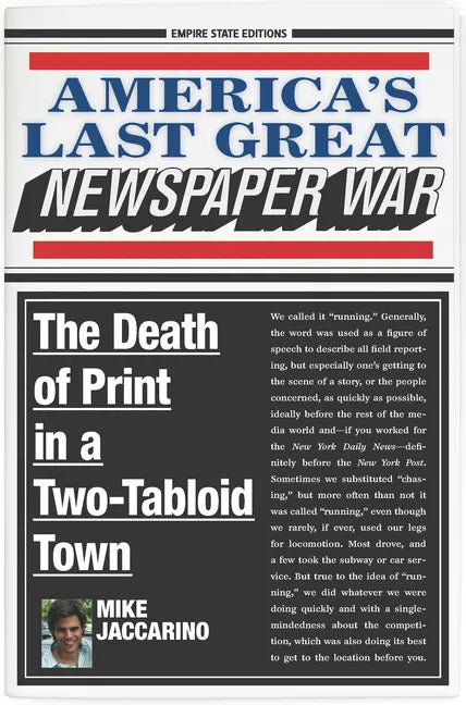 America's Last Great Newspaper War: The Death of Print in a Two-Tabloid Town - Paperback