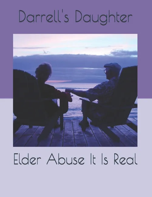 Elder Abuse It Is Real - Paperback