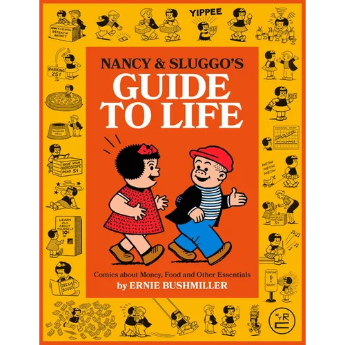 Nancy and Sluggo's Guide to Life: Comics about Money, Food, and Other Essentials - Paperback
