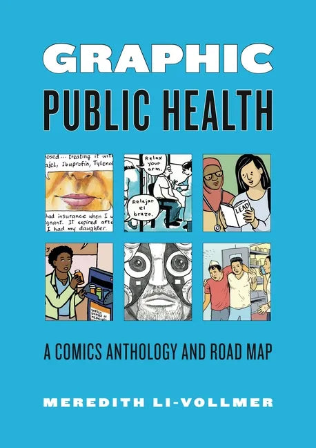 Graphic Public Health: A Comics Anthology and Road Map - Paperback