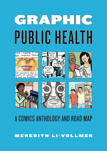 Graphic Public Health: A Comics Anthology and Road Map - Paperback