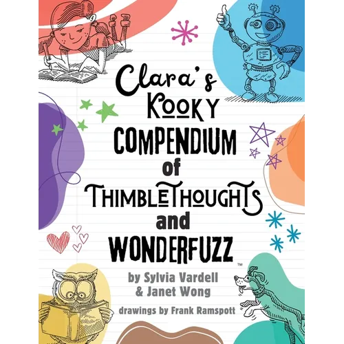 Clara's Kooky Compendium of Thimblethoughts + Wonderfuzz - Paperback