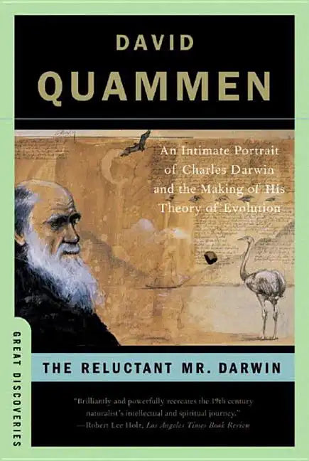 The Reluctant Mr. Darwin: An Intimate Portrait of Charles Darwin and the Making of His Theory of Evolution - Paperback