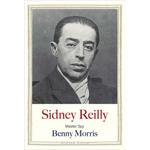 Sidney Reilly: Master Spy - Hardcover