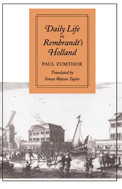Daily Life in Rembrandt's Holland - Paperback