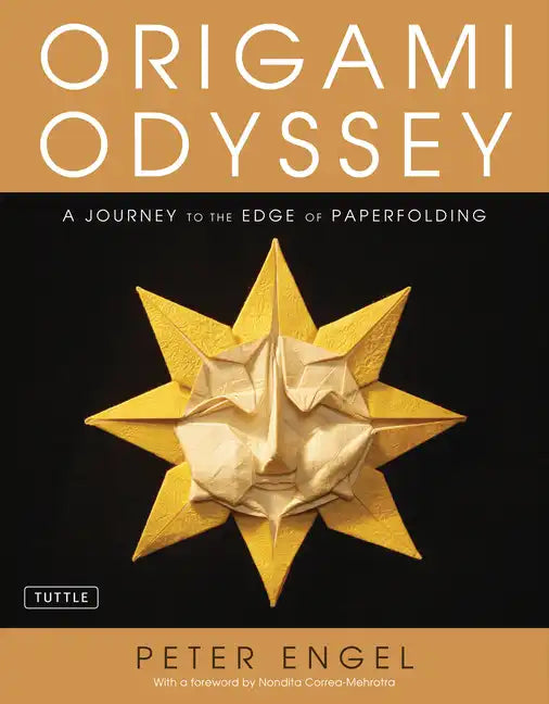 Origami Odyssey: A Journey to the Edge of Paperfolding: Includes Origami Book with 21 Original Projects & Instructional DVD - Hardcover
