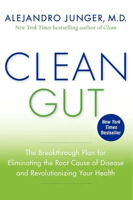 Clean Gut: The Breakthrough Plan for Eliminating the Root Cause of Disease and Revolutionizing Your Health - Paperback