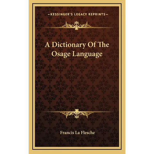 A Dictionary Of The Osage Language - Hardcover