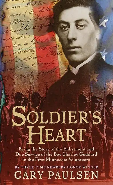 Soldier's Heart: Being the Story of the Enlistment and Due Service of the Boy Charley Goddard in the First Minnesota Volunteers - Paperback