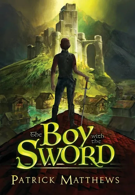 The Boy With The Sword - Hardcover