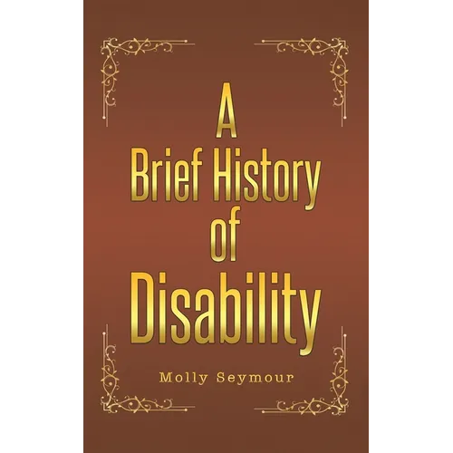 A Brief History of Disability - Hardcover
