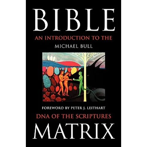 Bible Matrix: An Introduction to the DNA of the Scriptures - Paperback
