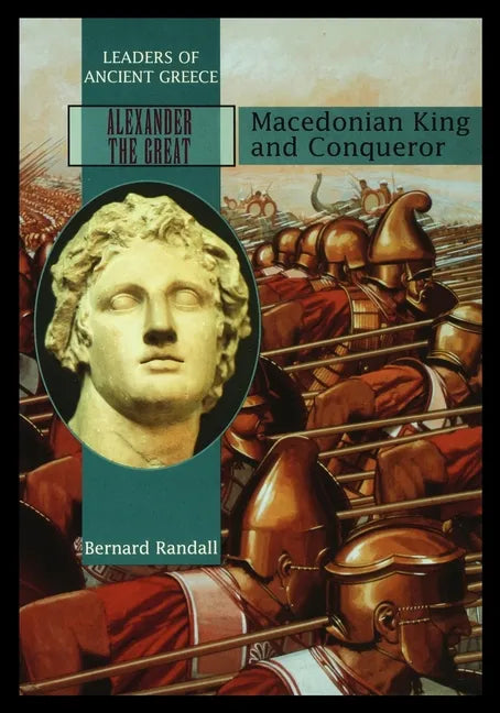 Alexander the Great: Macedonia King and Conqueror - Paperback