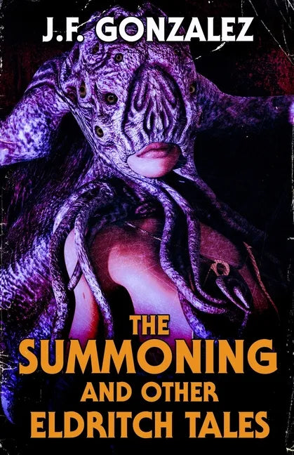 The Summoning and Other Eldritch Tales - Paperback