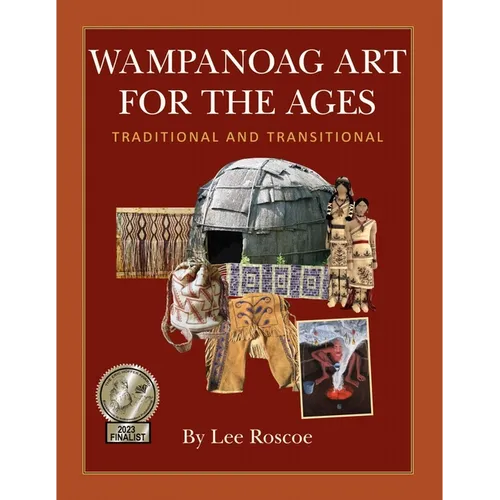 Wampanoag Art for the Ages, Traditional and Transitional - Paperback