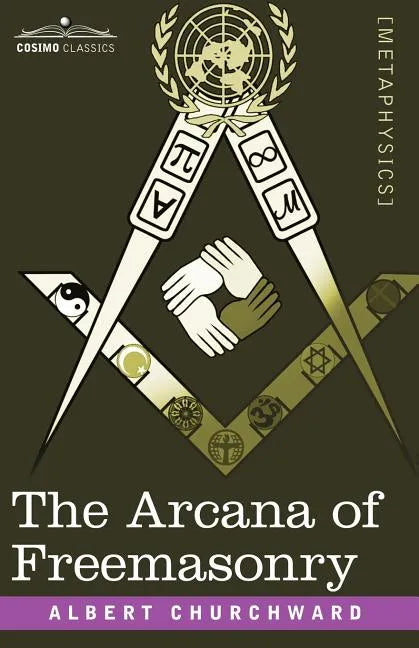 The Arcana of Freemasonry - Paperback