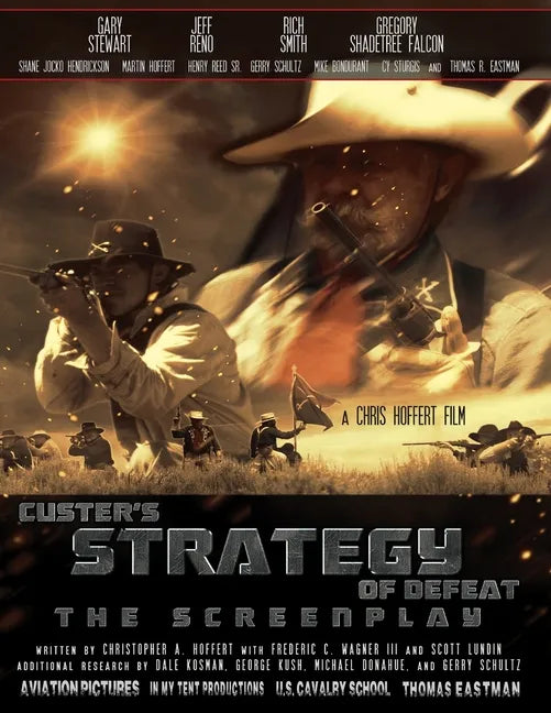 Custer's Strategy of Defeat: The Screenplay - Paperback