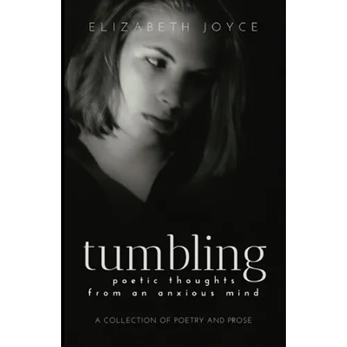 tumbling: poetic thoughts from an anxious mind - Paperback