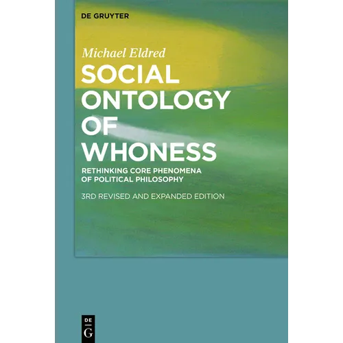 Social Ontology of Whoness: Rethinking Core Phenomena of Political Philosophy - Paperback