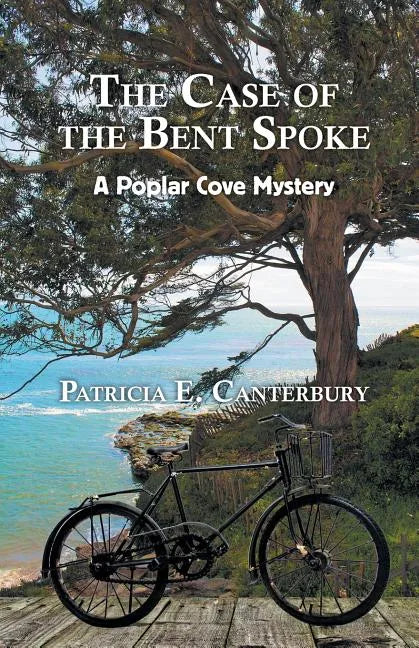 The Case of the Bent Spoke: A Poplar Cove Mystery - Paperback