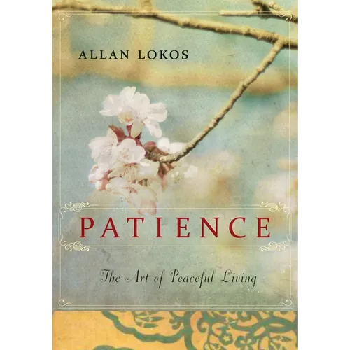 Patience: The Art of Peaceful Living - Paperback