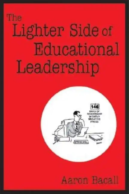 The Lighter Side of Educational Leadership - Paperback